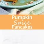 Pumpkin Spice Pancakes- these are everything a pancake should be, tall, soft and fluffy. But they are made extra special with the addition of pumpkin and spice! | Countryside Cravings