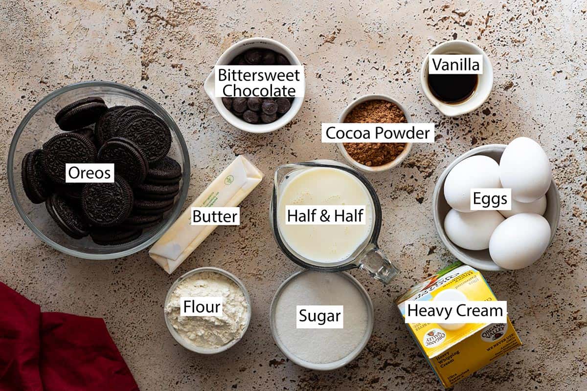 Ingredients: oreos, bittersweet chocolate, cocoa powder, vanilla, butter, half & half, eggs, flour, sugar, and heavy cream. 