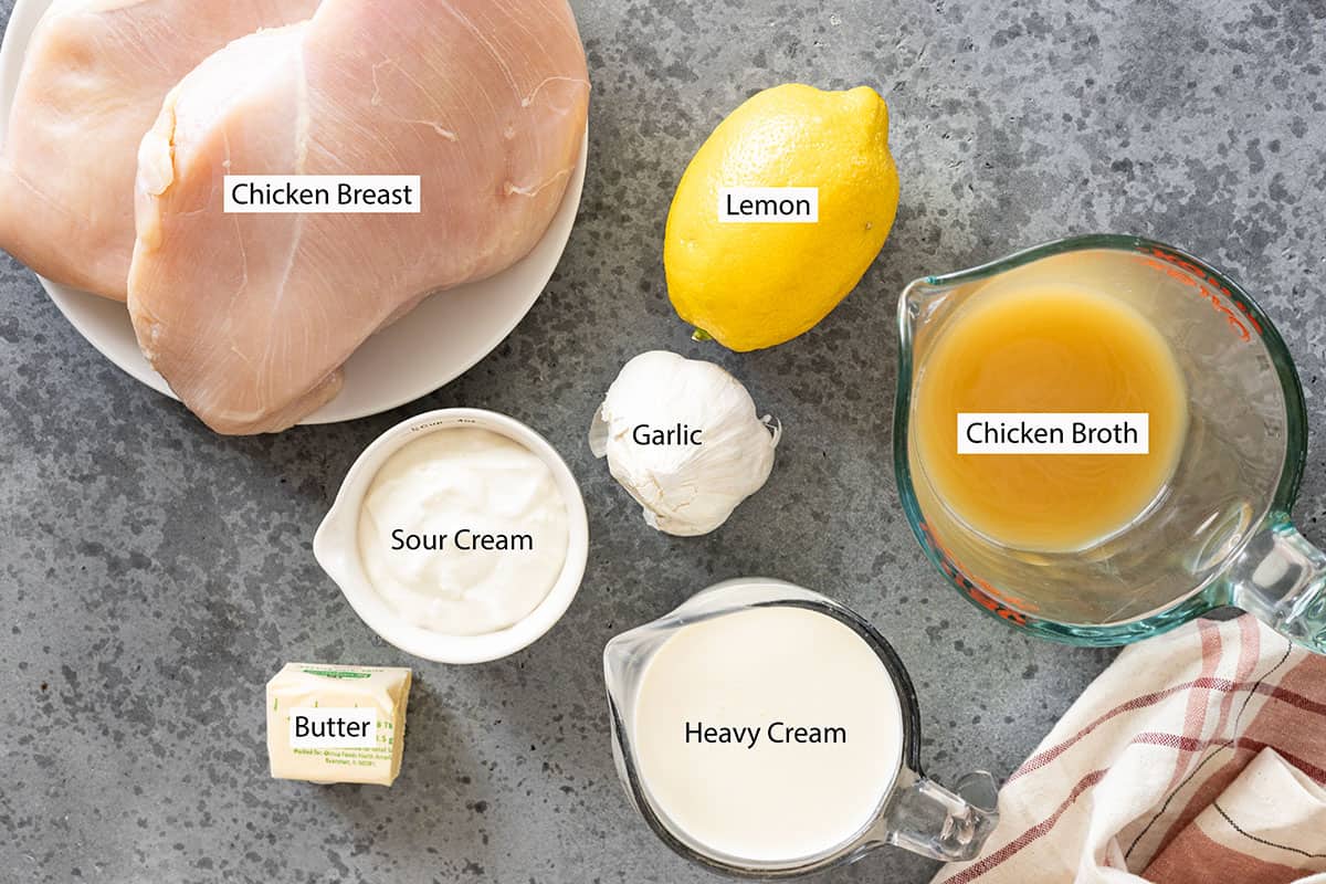 Ingredients: Chicken breast, lemon, chicken broth, garlic, sour cream, butter, heavy cream. 
